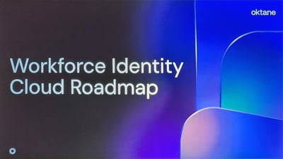 【Oktane23】Workforce Identity Cloud Roadmap（現地？レポート）